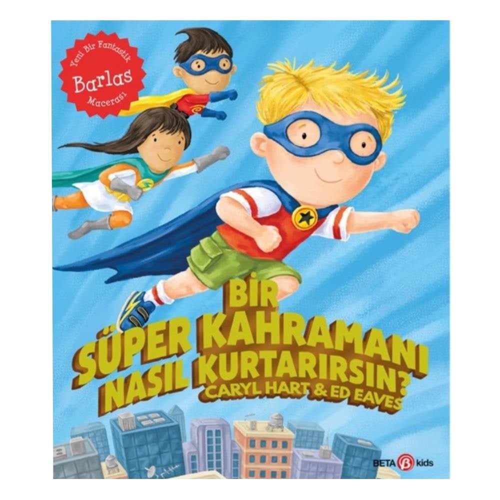 BİR SÜPER KAHRAMANI NASIL KURTARIRSIN Çocuk Kitapları Uzmanı - Children's Books Expert
