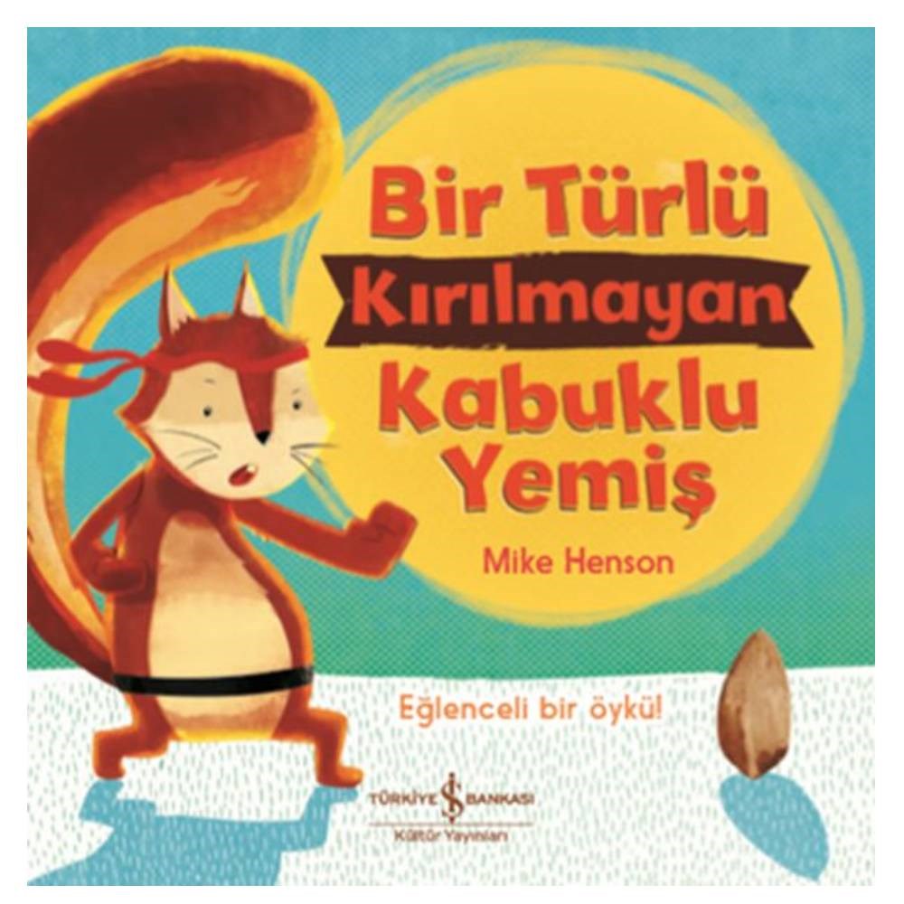 BİR TÜRLÜ KIRILMAYAN KABUKLU YEMİŞ Çocuk Kitapları Uzmanı - Children's Books Expert