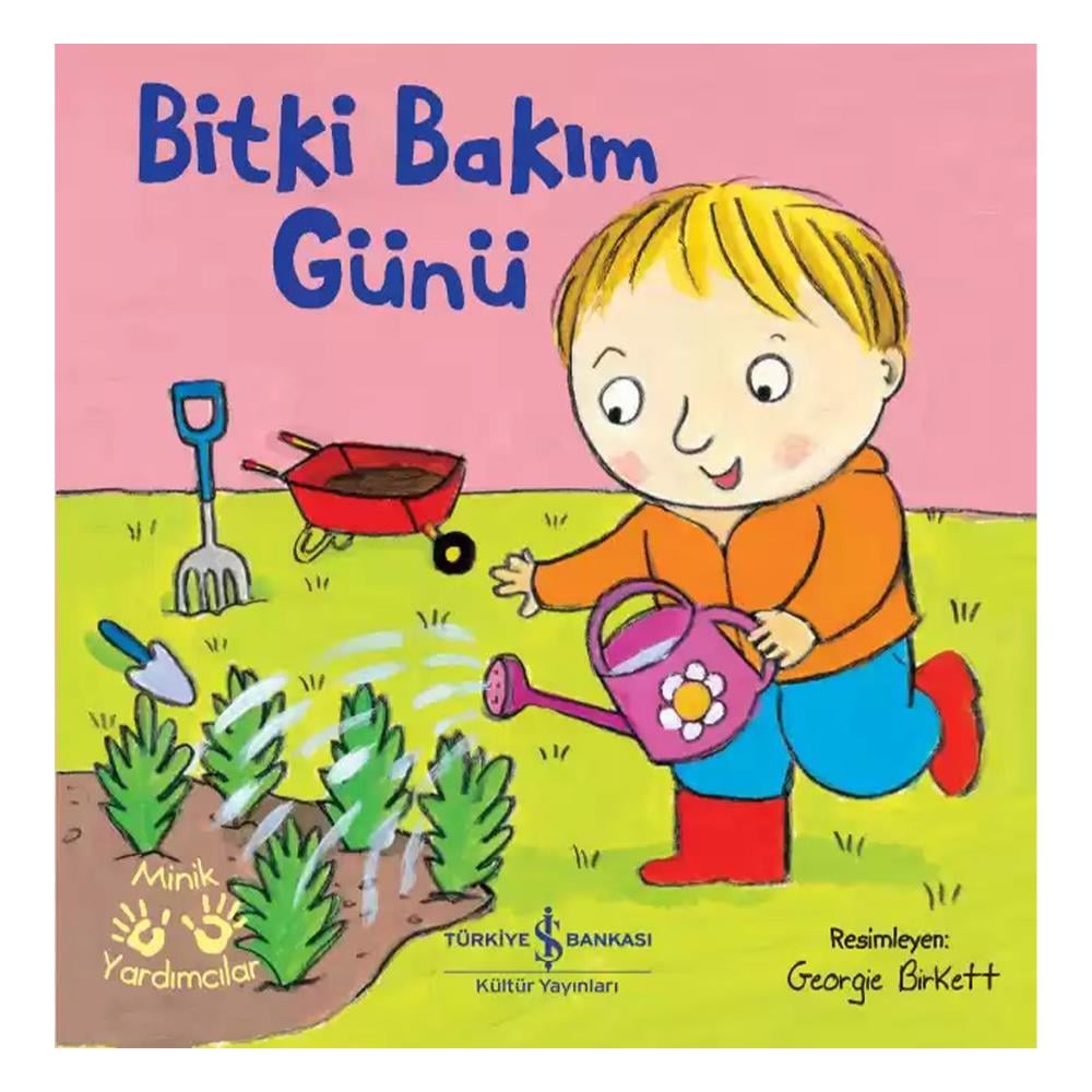 BİTKİ BAKIM GÜNÜ - MİNİK YARDIMCILAR Çocuk Kitapları Uzmanı - Children's Books Expert