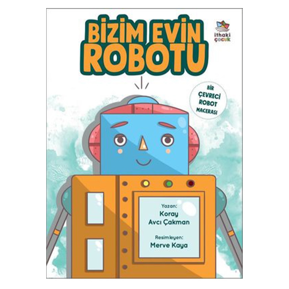 BİZİM EVİN ROBOTU Çocuk Kitapları Uzmanı - Children's Books Expert