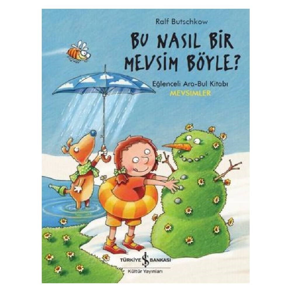 BU NASIL BİR MEVSİM BÖYLE Çocuk Kitapları Uzmanı - Children's Books Expert