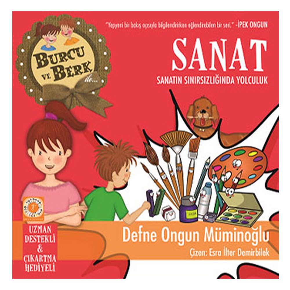 BURCU VE BERK: SANAT - SANATIN SINIRSIZLIĞINDA YOLCULUK Çocuk Kitapları Uzmanı - Children's Books Expert