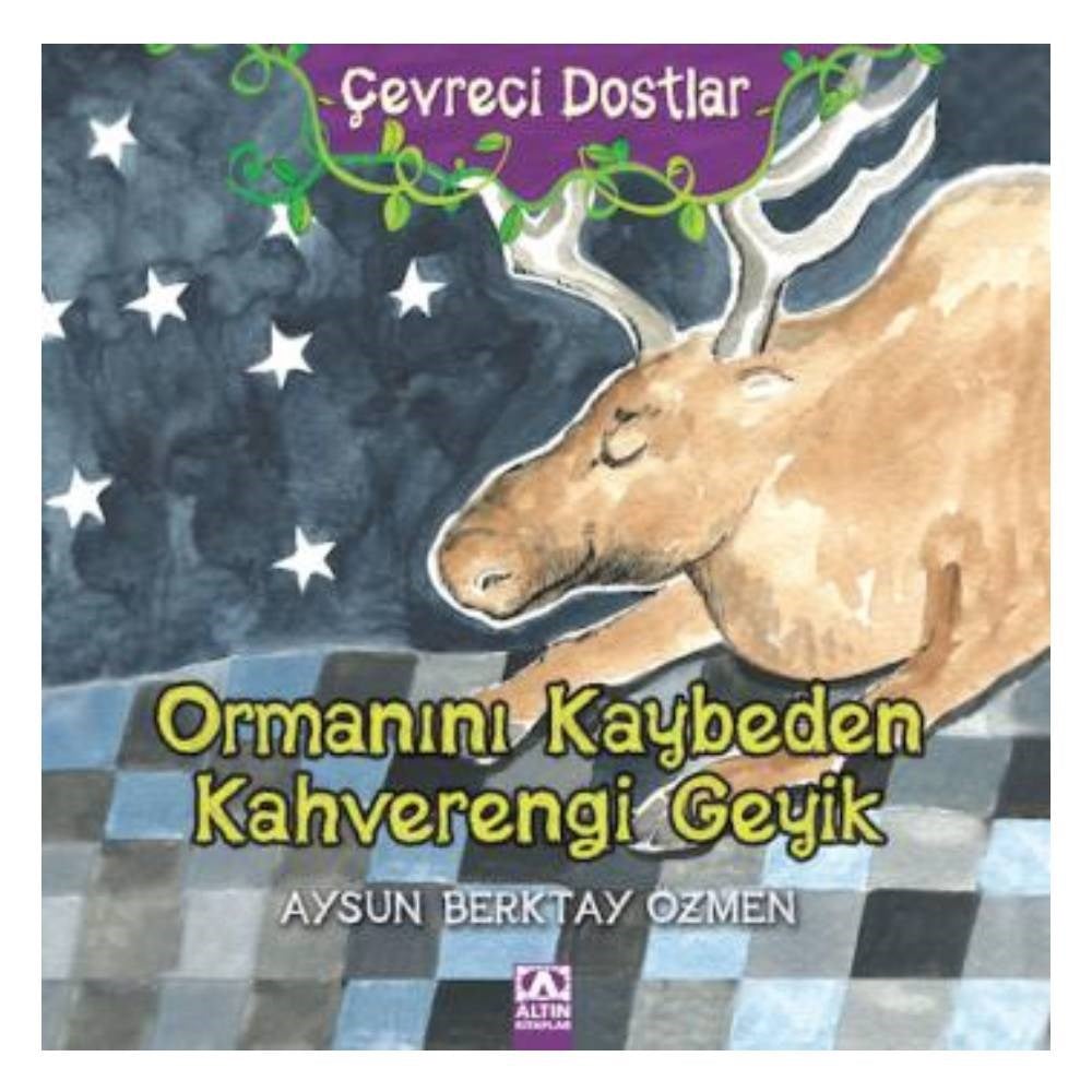 ÇEVRECİ DOSTLAR - ORMANINI KAYBEDEN KAHVERENGİ GEY Çocuk Kitapları Uzmanı - Children's Books Expert