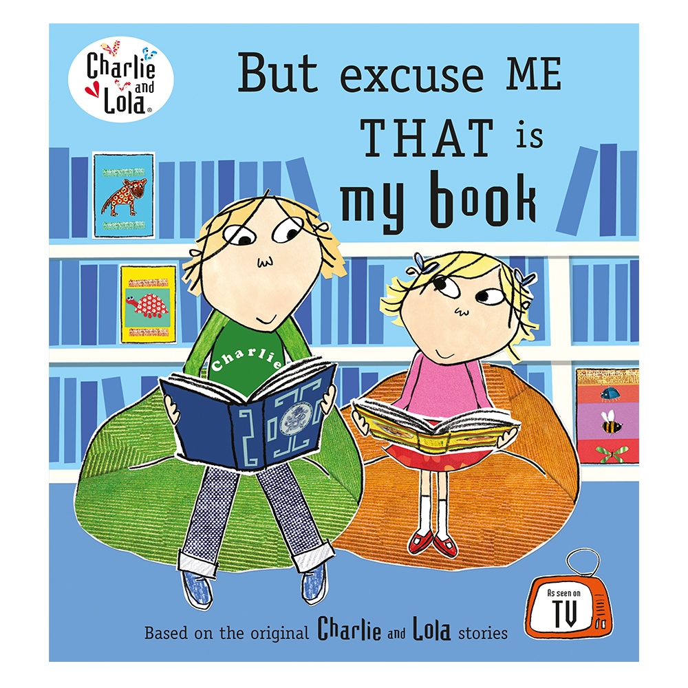 CHARLIE AND LOLA: BUT EXCUSE ME THAT IS Çocuk Kitapları Uzmanı - Children's Books Expert