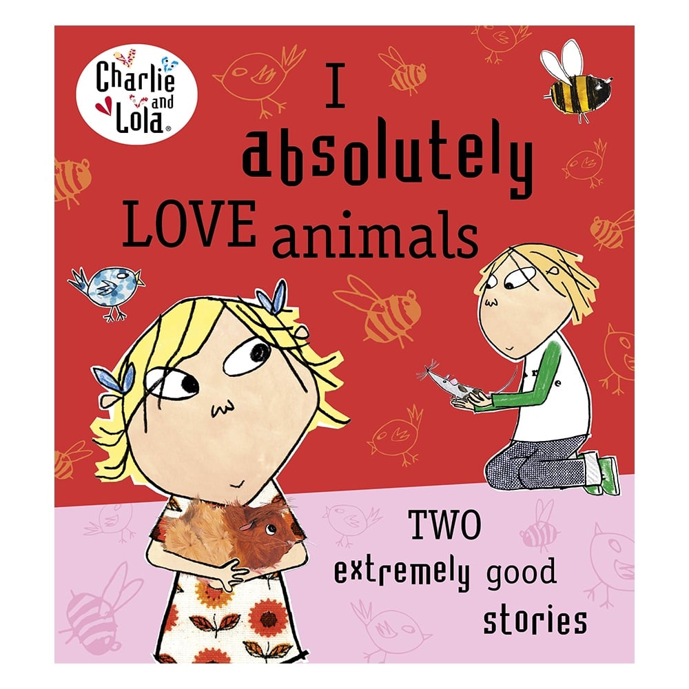 CHARLIE AND LOLA: I ABSOLUTELY LOVE ANIM Çocuk Kitapları Uzmanı - Children's Books Expert