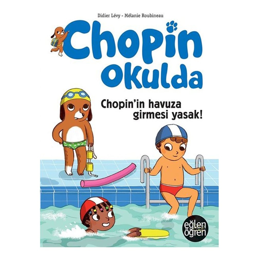 CHOPIN OKULDA-CHOPIN'IN HAVUZA GİRMESİ YASAK! Çocuk Kitapları Uzmanı - Children's Books Expert