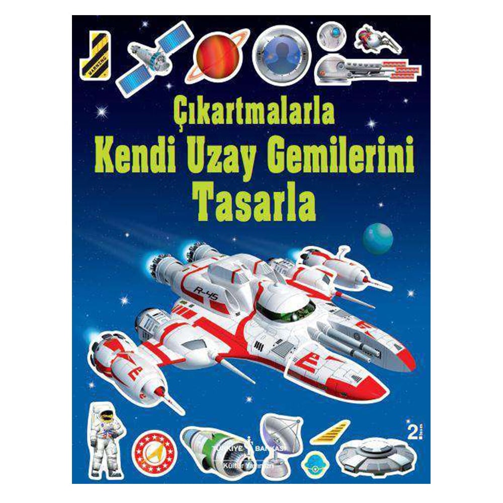 ÇIKARTMALARLA KENDİ UZAY GEMİLERİNİ TASARLA Çocuk Kitapları Uzmanı - Children's Books Expert