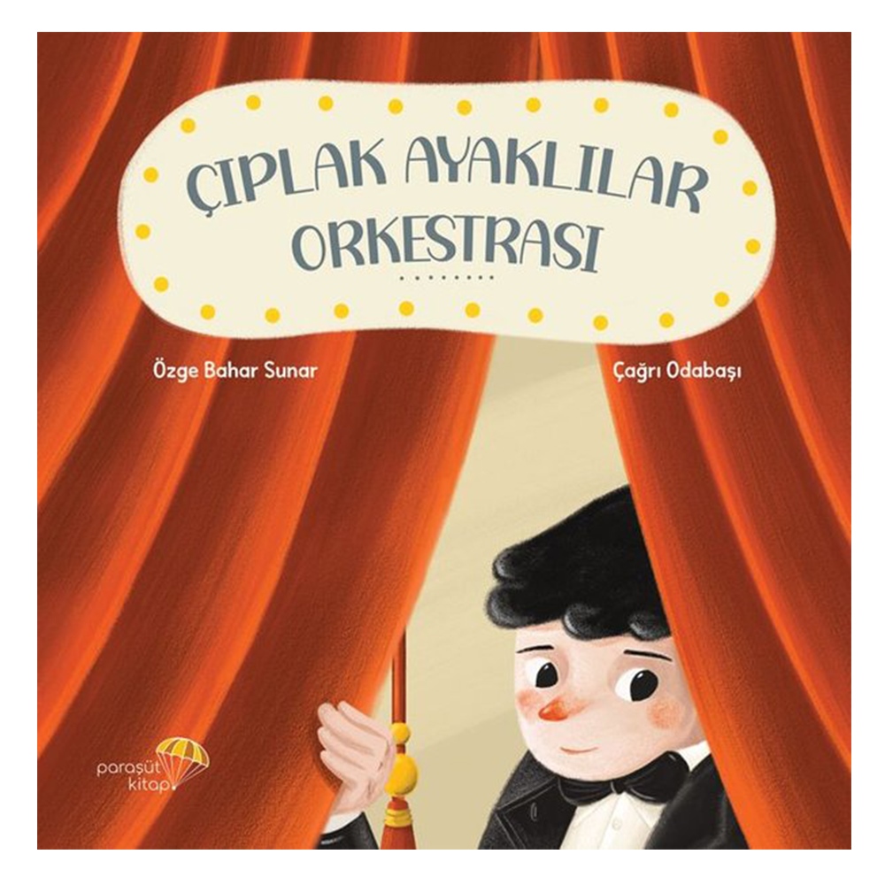ÇIPLAK AYAKLILAR ORKESTRASI Çocuk Kitapları Uzmanı - Children's Books Expert