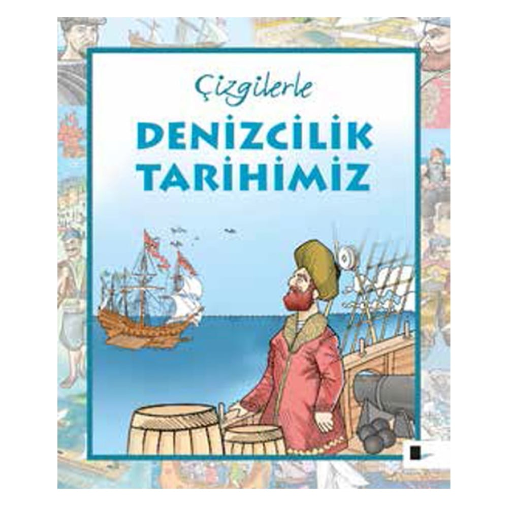 ÇİZGİLERLE DENİZCİLİK TARİHİMİZ Çocuk Kitapları Uzmanı - Children's Books Expert