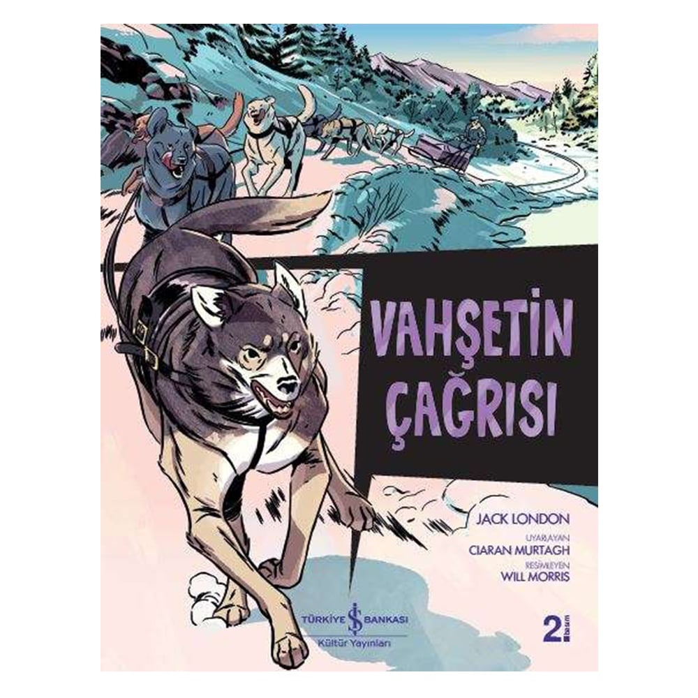 ÇİZGİLERLE KLASİKLER DİZİSİ-VAHŞETİN ÇAĞRISI Çocuk Kitapları Uzmanı - Children's Books Expert