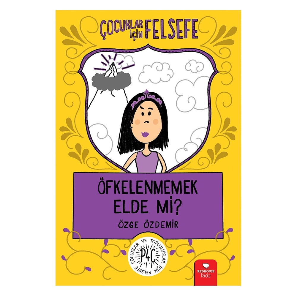 ÇOCUKLAR İÇİN FELSEFE - ÖFKELENMEMEK ELDE Mİ? Çocuk Kitapları Uzmanı - Children's Books Expert