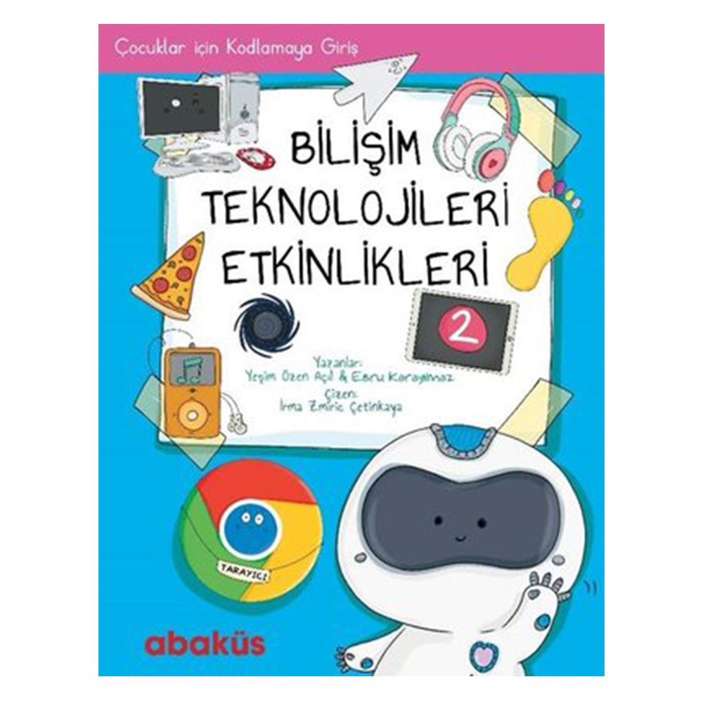 ÇOCUKLAR İÇİN KODLAMAYA GİRİŞ - BİLİŞİM TEKNOLOJİLERİ ETKİNLİKLERİ 2 Çocuk Kitapları Uzmanı - Children's Books Expert