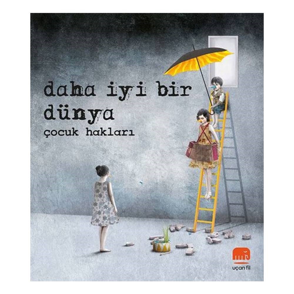 DAHA İYİ BİR DÜNYA - ÇOCUK HAKLARI Çocuk Kitapları Uzmanı - Children's Books Expert