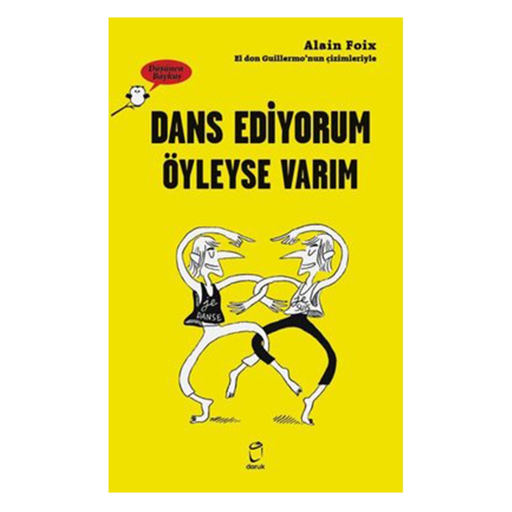 DANS EDİYORUM ÖYLEYSE VARIM - DÜŞÜNEN BAYKUŞ Çocuk Kitapları Uzmanı - Children's Books Expert