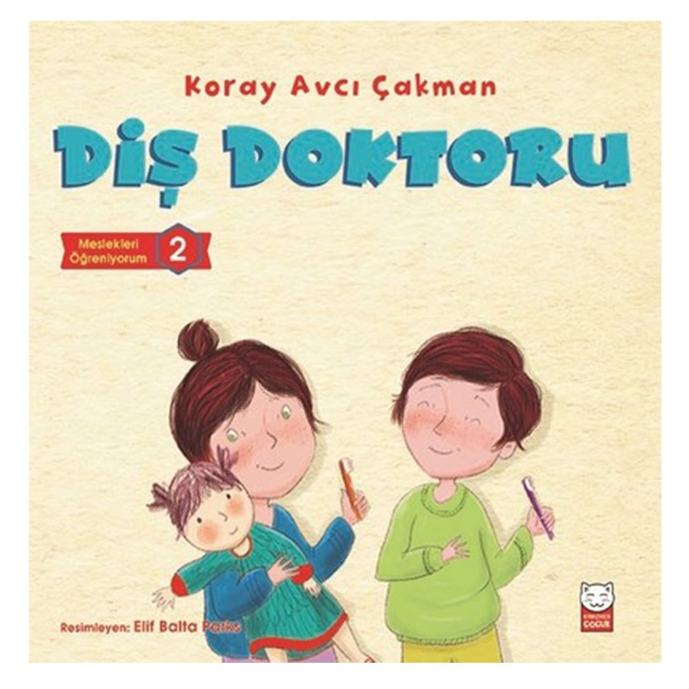 DİŞ DOKTORU-MESLEKLERİ ÖĞRENİYORUM 2 Çocuk Kitapları Uzmanı - Children's Books Expert