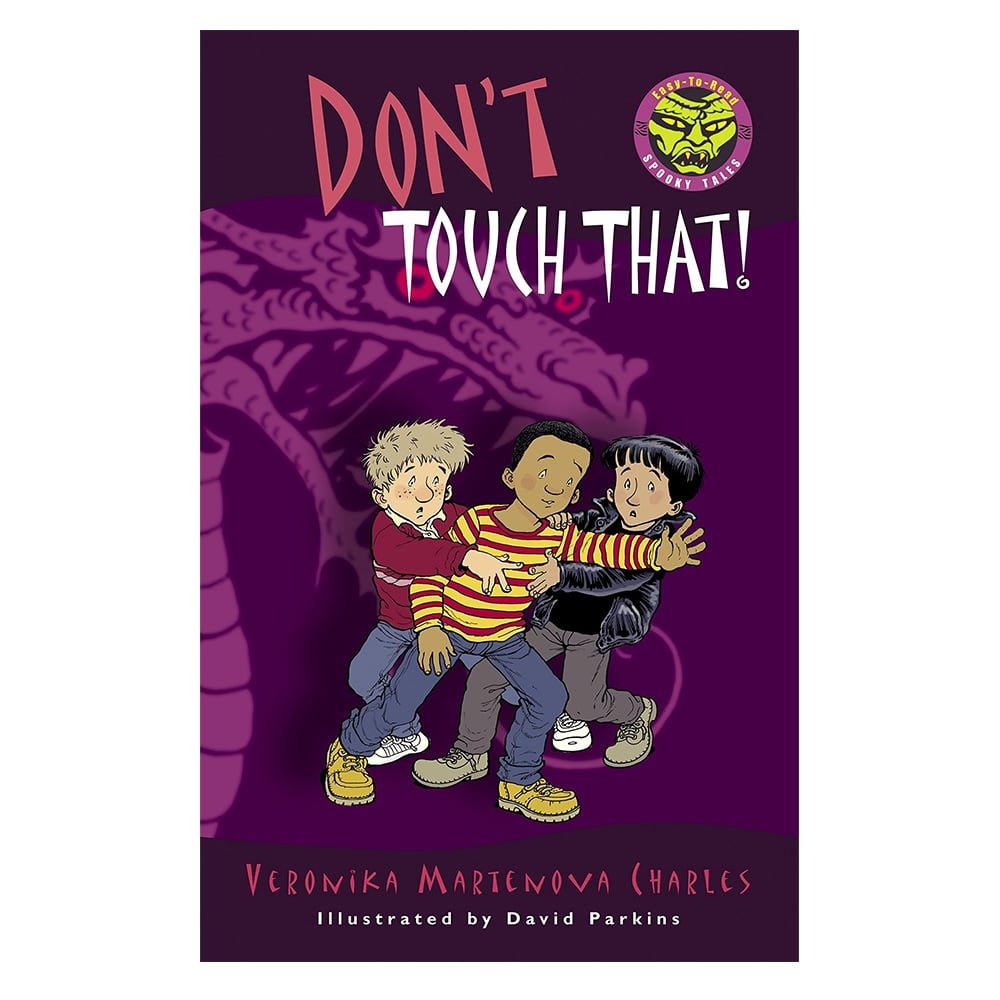DON'T TOUCH THAT!