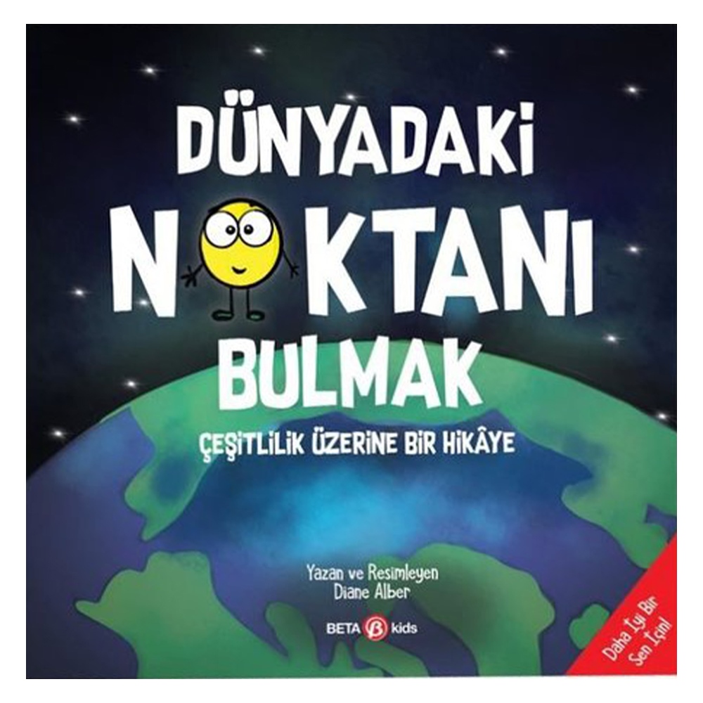 DÜNYADAKİ NOKTANI BULMAK Çocuk Kitapları Uzmanı - Children's Books Expert