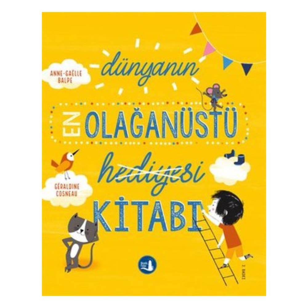 DÜNYANIN EN OLAĞANÜSTÜ HEDİYESİ KİTABI Çocuk Kitapları Uzmanı - Children's Books Expert