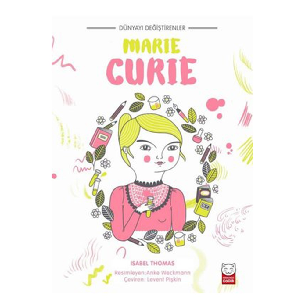 DÜNYAYI DEĞİŞTİRENLER - MARIE CURIE Çocuk Kitapları Uzmanı - Children's Books Expert