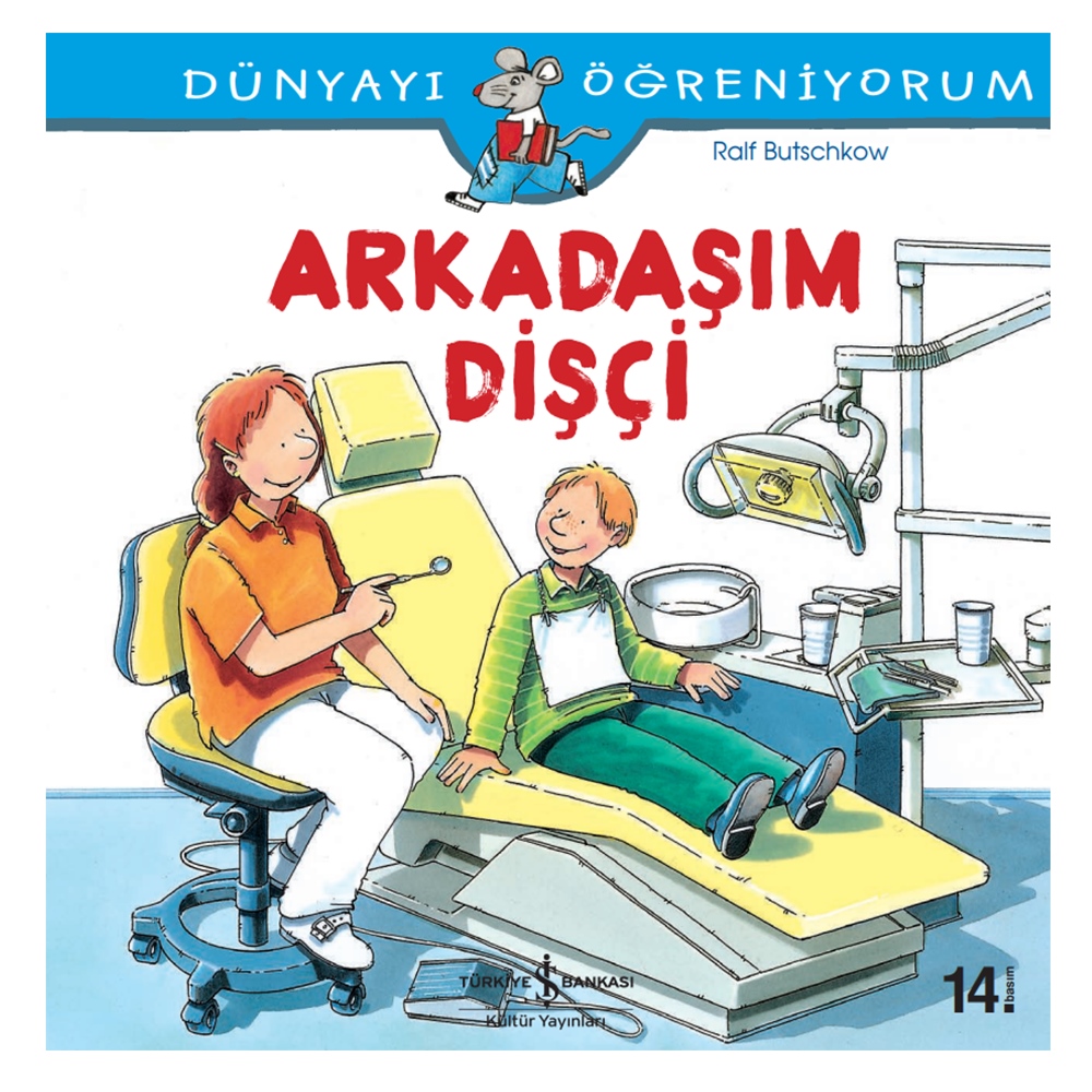DÜNYAYI ÖĞRENİYORUM - ARKADAŞIM DİŞÇİ #sevilenler Çocuk Kitapları Uzmanı - Children's Books Expert