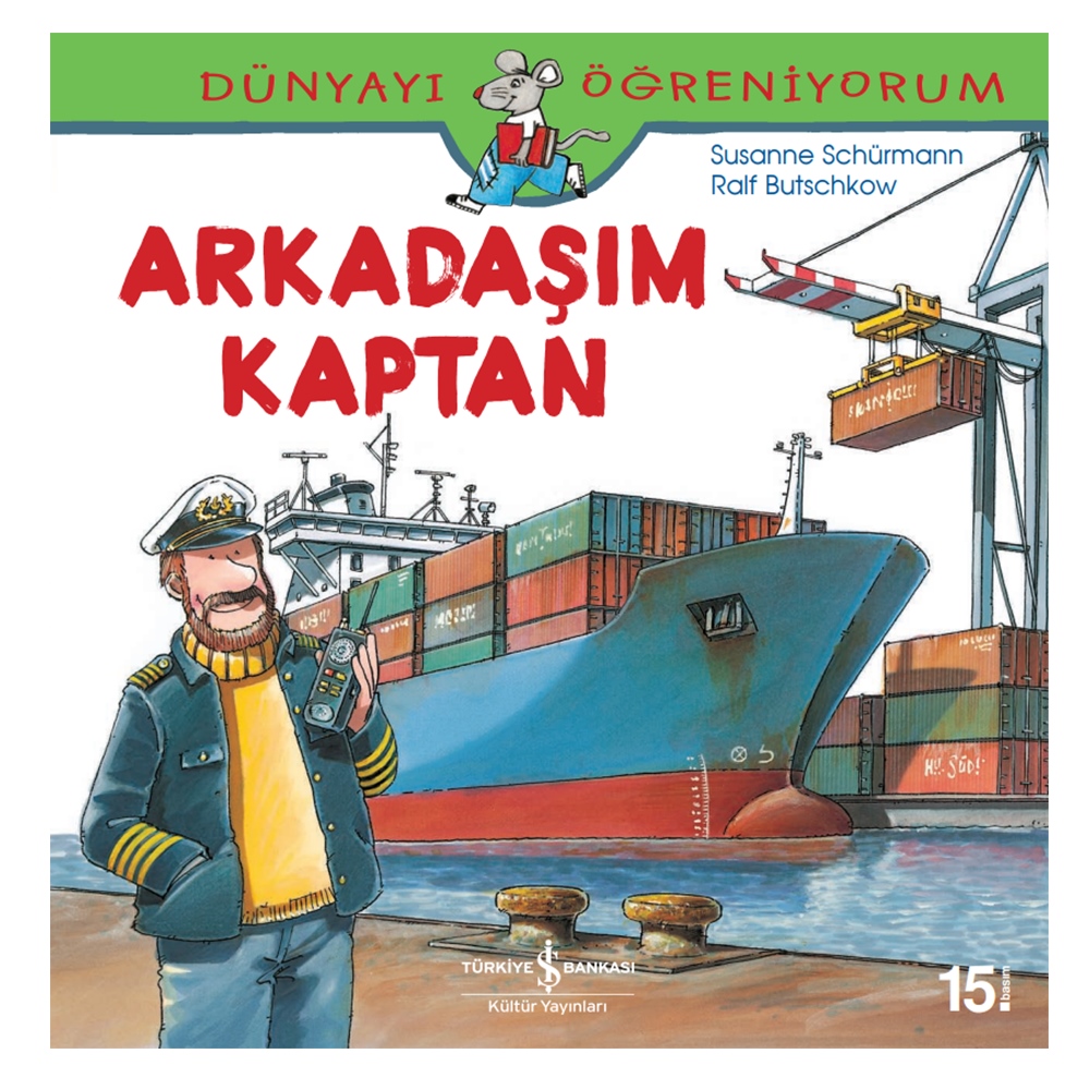 DÜNYAYI ÖĞRENİYORUM - ARKADAŞIM KAPTAN Çocuk Kitapları Uzmanı - Children's Books Expert