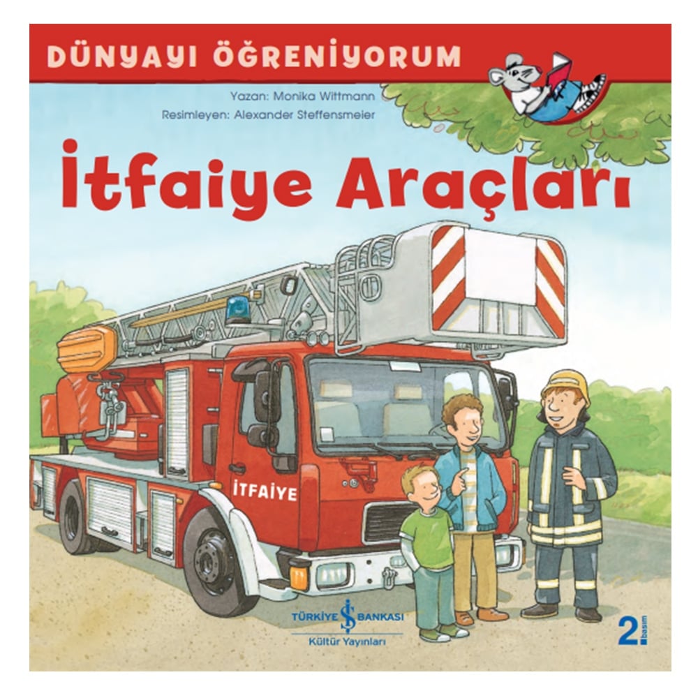 DÜNYAYI ÖĞRENİYORUM İTFAİYE ARAÇLARI