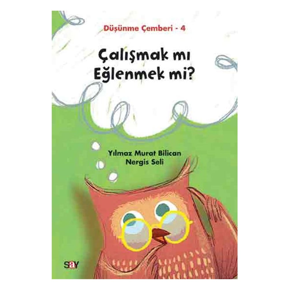 DÜŞÜNME ÇEMBERİ 4 - ÇALIŞMAK MI EĞLENMEK Mİ? Çocuk Kitapları Uzmanı - Children's Books Expert