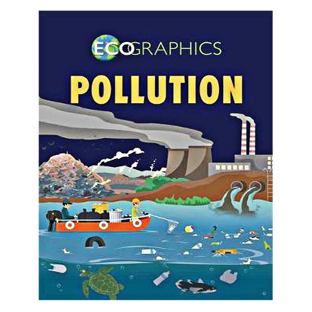 ECOGRAPHICS - POLLUTION #yeni gelenler Çocuk Kitapları Uzmanı - Children's Books Expert