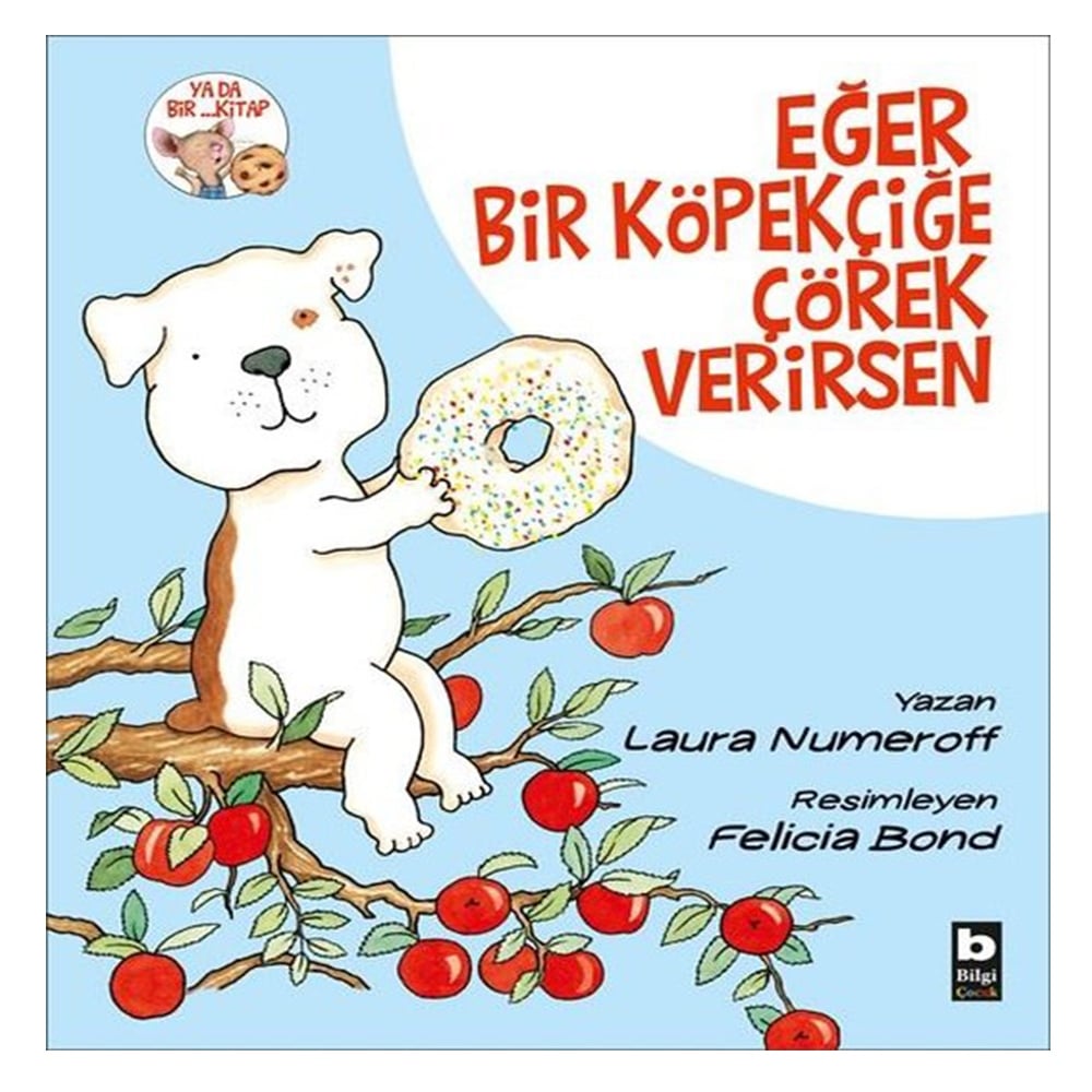 EĞER BİR KÖPEKÇİĞE ÇÖREK VERİRSEN?