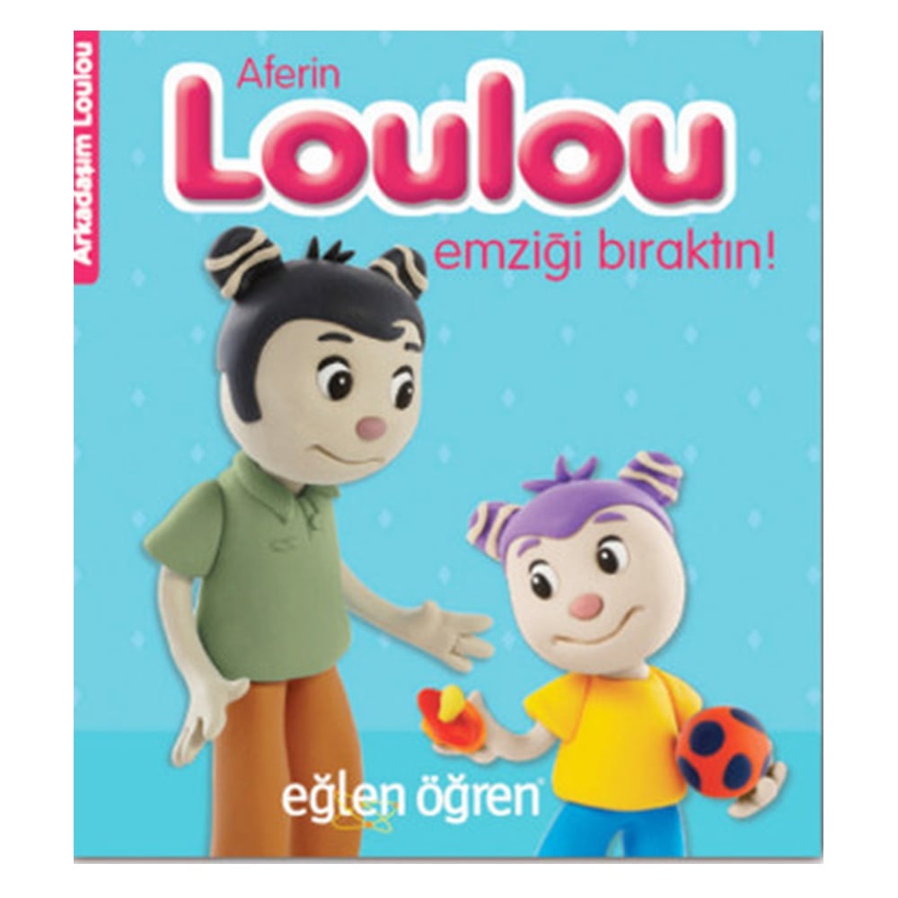EĞLEN ÖĞREN AFERİN LOULOU EMZİĞİ BIRAKTIN Çocuk Kitapları Uzmanı - Children's Books Expert