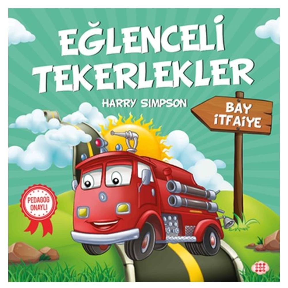 EĞLENCELİ TEKERLEKLER-BAY İTFAİYE Çocuk Kitapları Uzmanı - Children's Books Expert