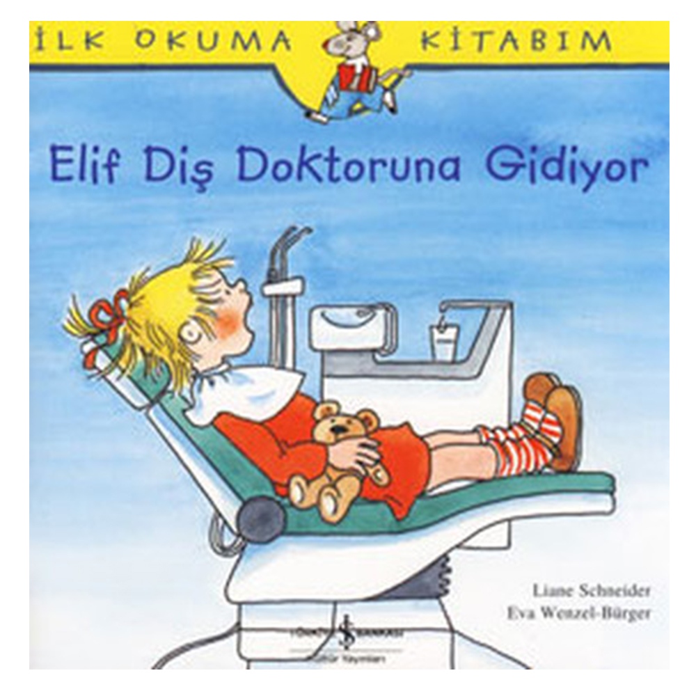 ELİF DİŞ DOKTORUNA GİDİYOR Çocuk Kitapları Uzmanı - Children's Books Expert