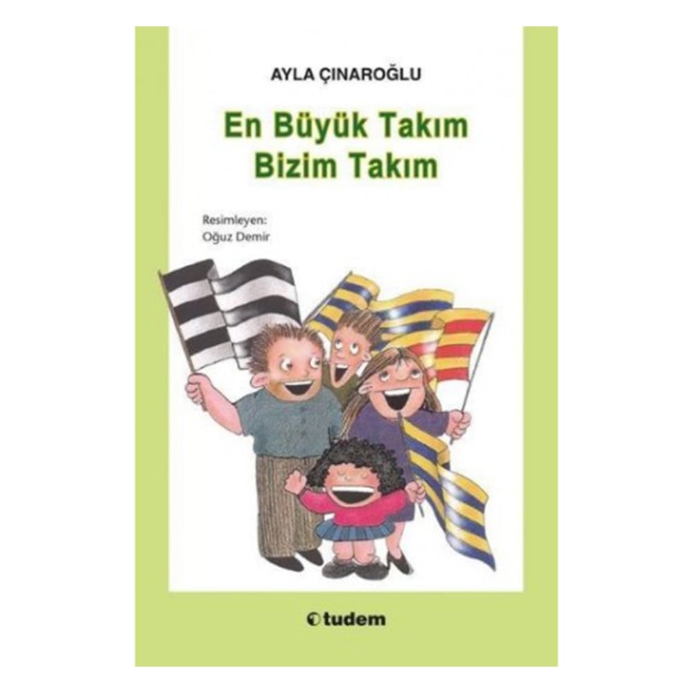 EN BÜYÜK TAKIM BİZİM TAKIM Çocuk Kitapları Uzmanı - Children's Books Expert