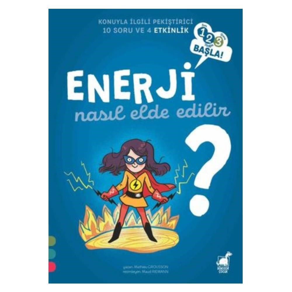 ENERJİ NASIL ELDE EDİLİR? - 1 2 3 BAŞLA! Çocuk Kitapları Uzmanı - Children's Books Expert