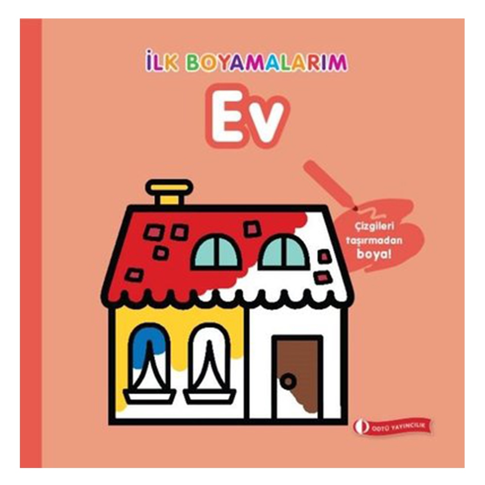 EV - İLK BOYAMALARIM Çocuk Kitapları Uzmanı - Children's Books Expert