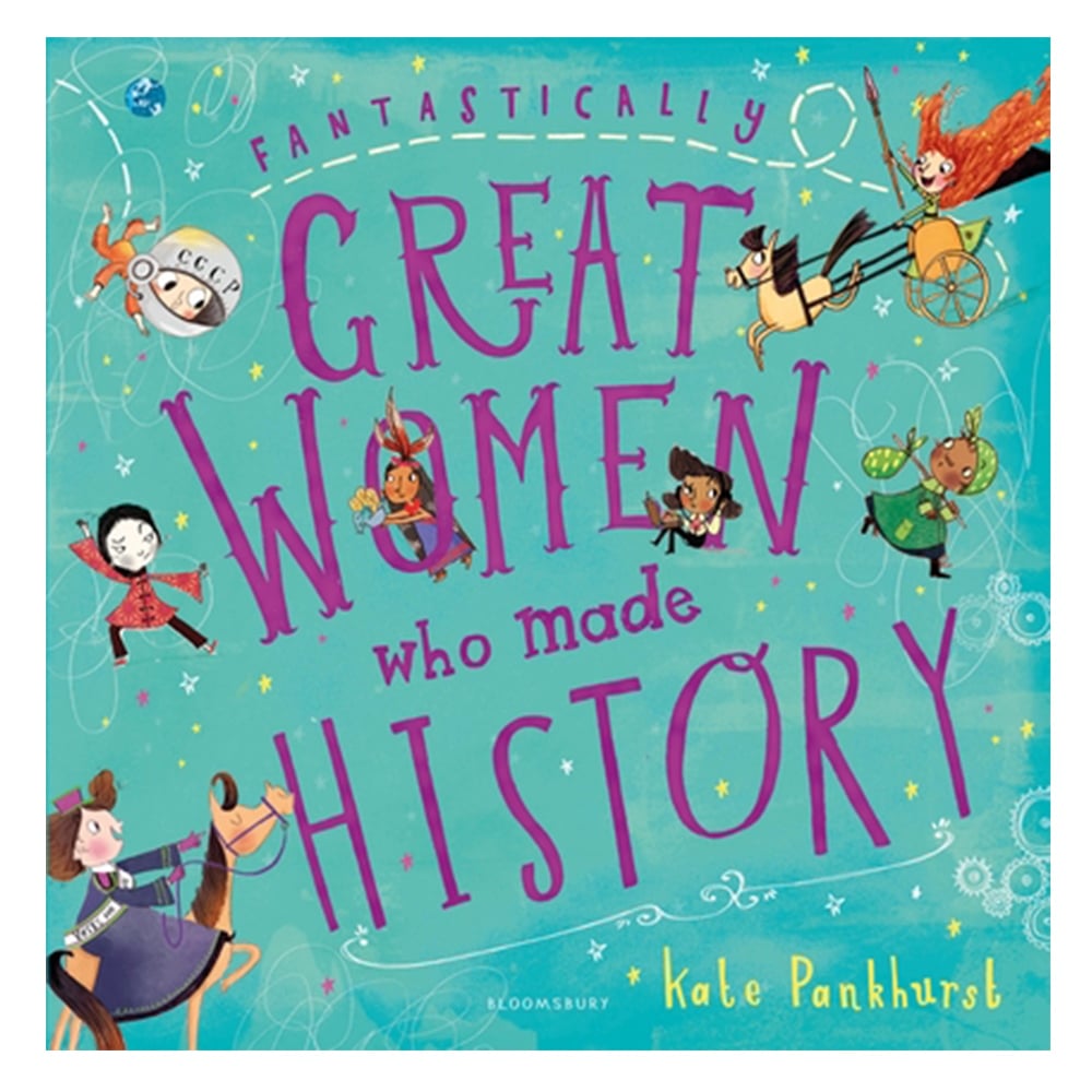 FANTASTICALLY GREAT WOMEN WHO MADE HISTORY