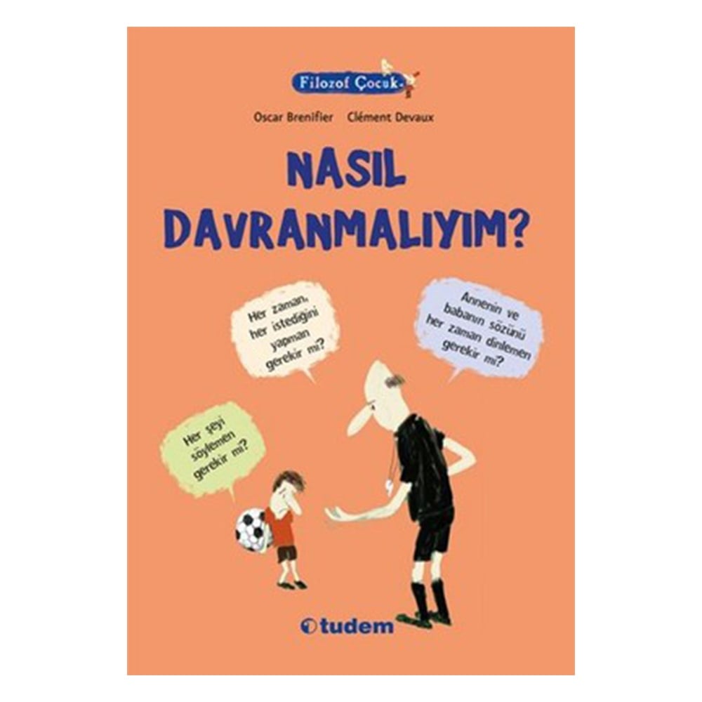 FİLOZOF ÇOCUK Y - NASIL DAVRANMALIYIM? Çocuk Kitapları Uzmanı - Children's Books Expert
