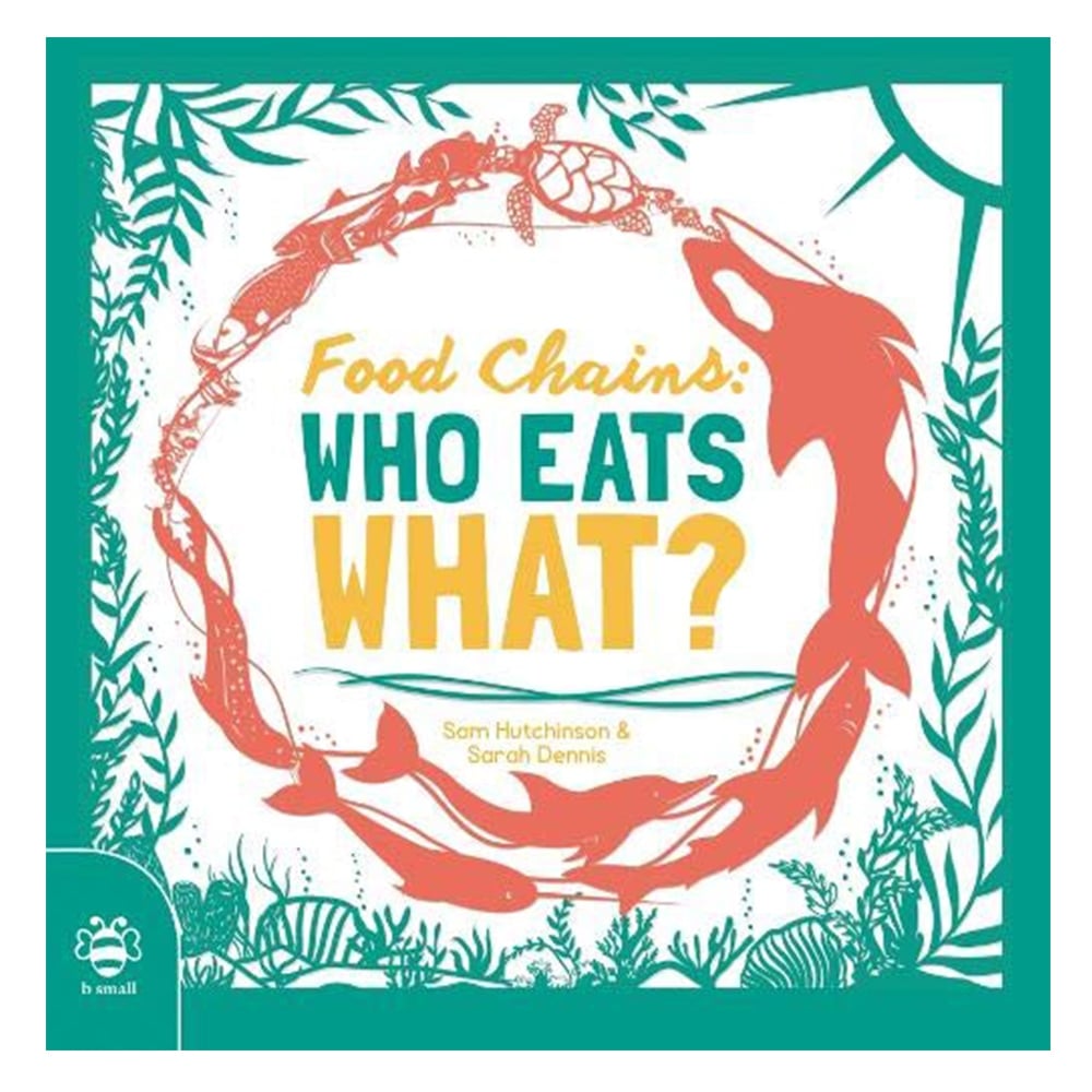 FOOD CHAINS: WHO EATS WHAT? #yenigelenler Çocuk Kitapları Uzmanı - Children's Books Expert