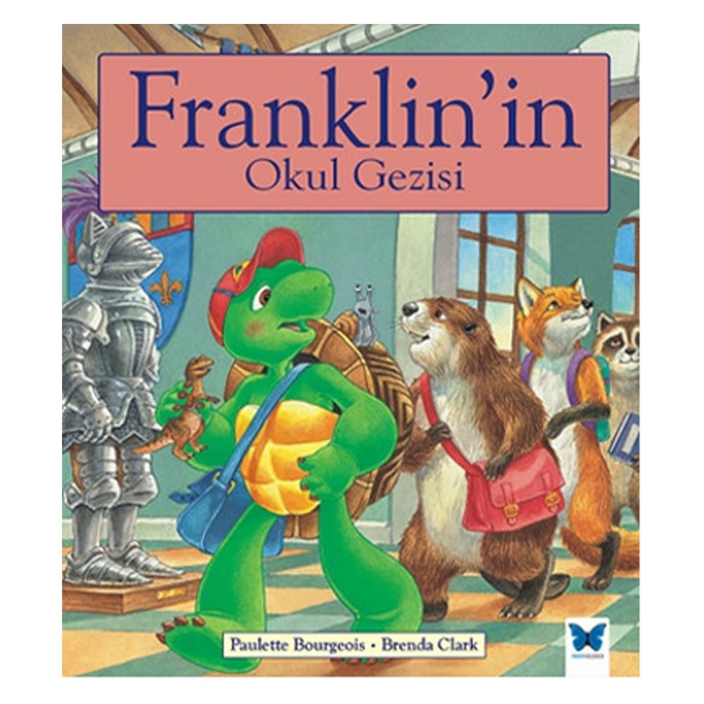 FRANKLİN İN OKUL GEZİSİ Çocuk Kitapları Uzmanı - Children's Books Expert