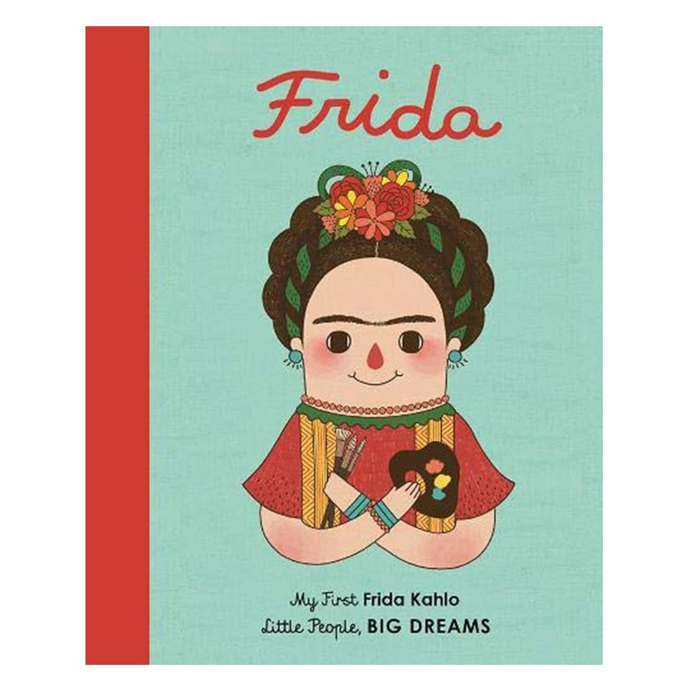 FRIDA KAHLO - LITTLE PEOPLE, BIG DREAMS Çocuk Kitapları Uzmanı - Children's Books Expert