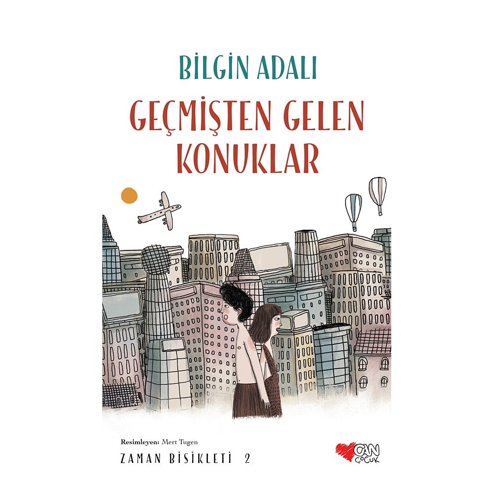 GEÇMİŞTEN GELEN KONUKLAR - ZAMAN BİSİKLETİ 2 Çocuk Kitapları Uzmanı - Children's Books Expert