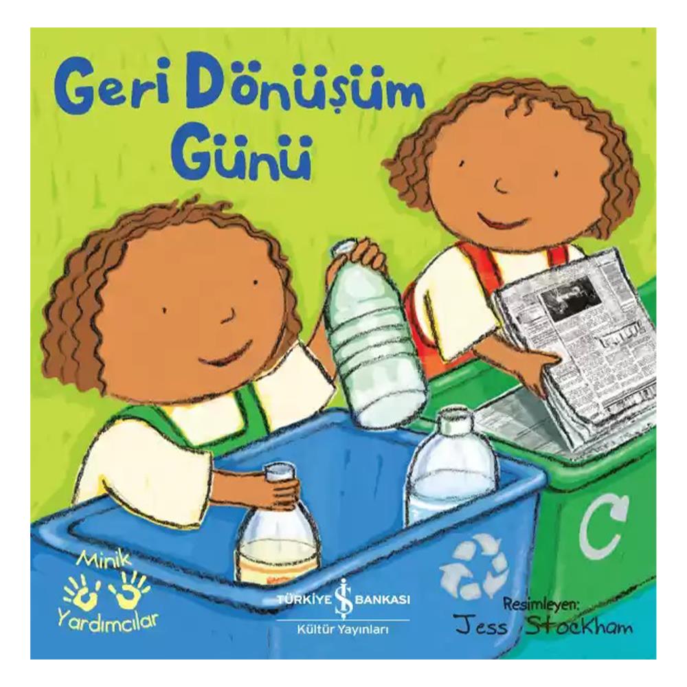 GERİ DÖNÜŞÜM GÜNÜ - MİNİK YARDIMCILAR Çocuk Kitapları Uzmanı - Children's Books Expert