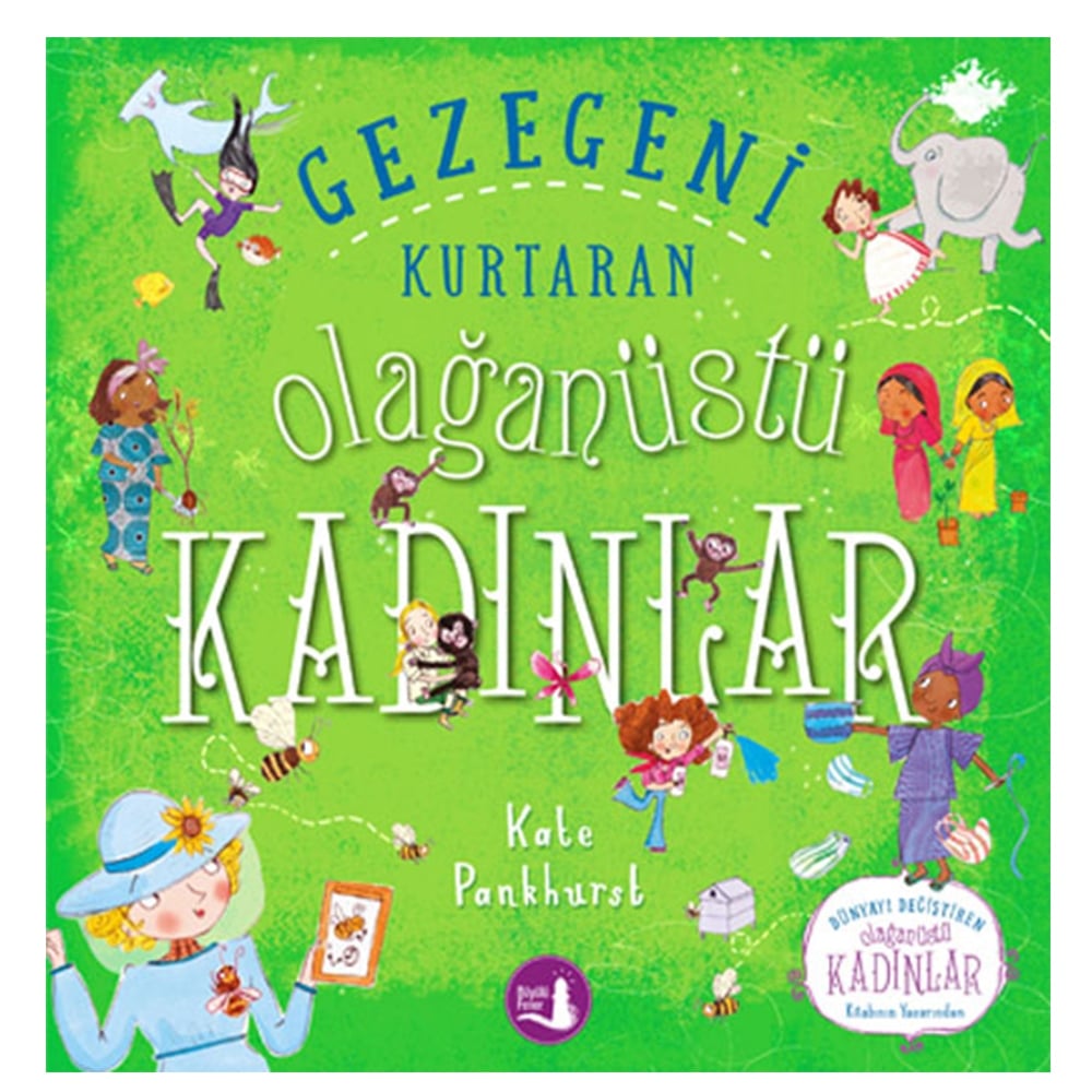 GEZEGENİ KURTARAN OLAĞANÜSTÜ KADINLAR