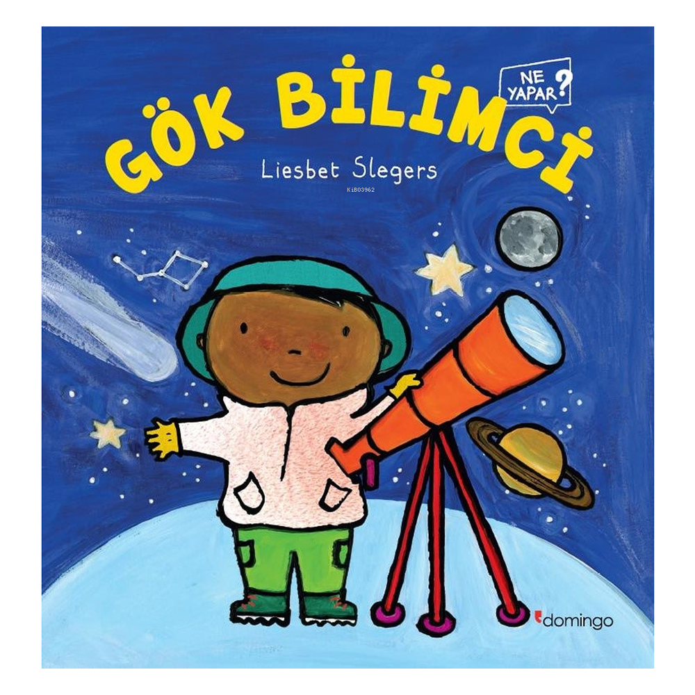 Gök Bilimci Ne Yapar Çocuk Kitapları Uzmanı - Children's Books Expert