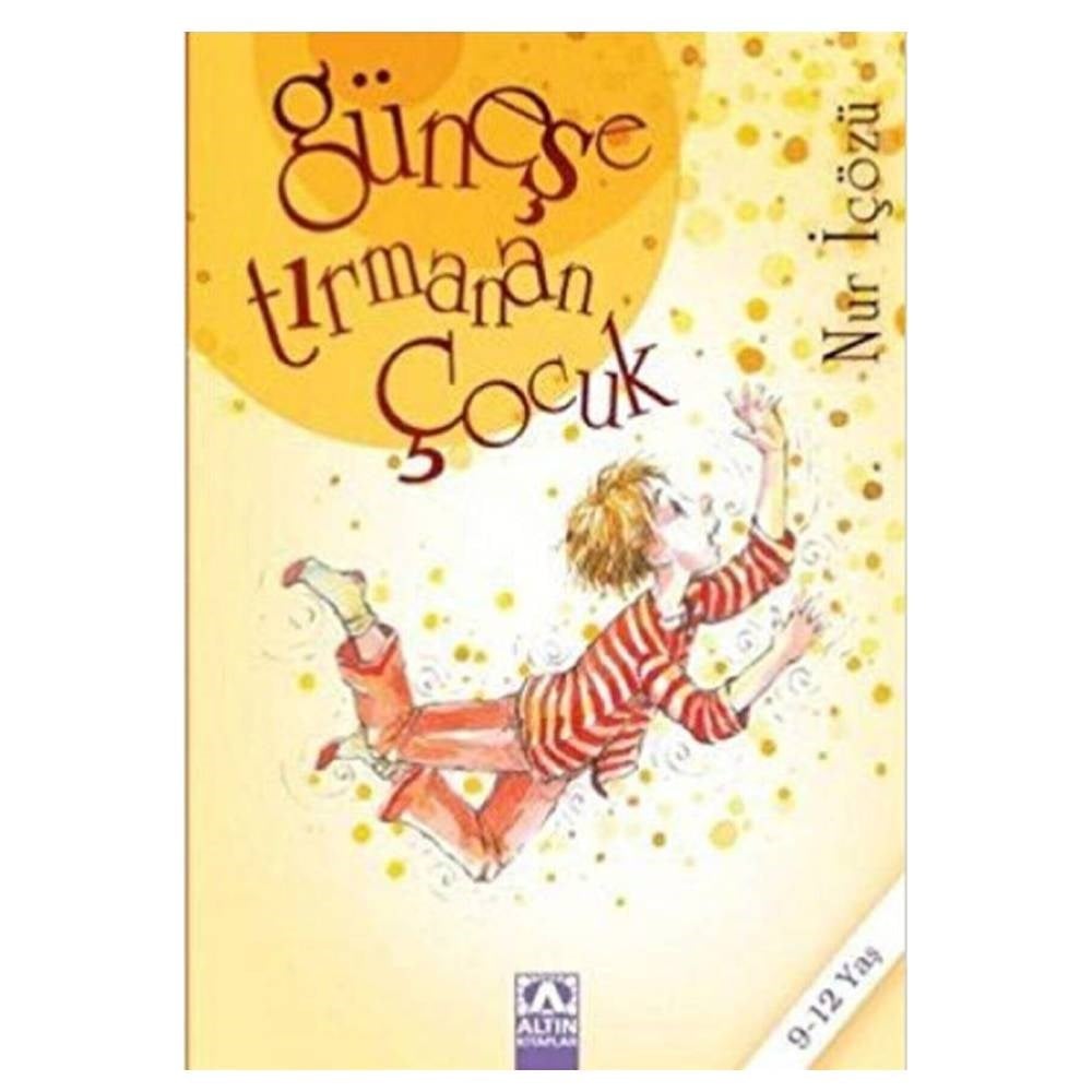 GÜNEŞE TIRMANAN ÇOCUK Çocuk Kitapları Uzmanı - Children's Books Expert