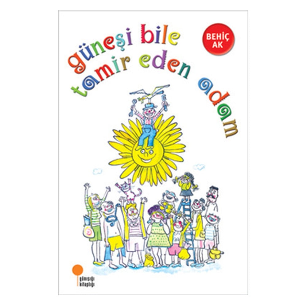 GÜNEŞİ BİLE TAMİR EDEN ADAM Çocuk Kitapları Uzmanı - Children's Books Expert