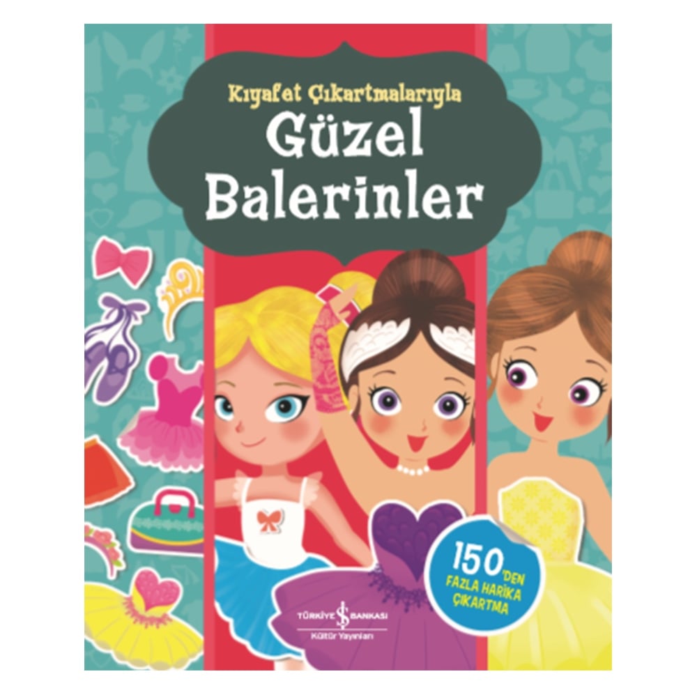 GÜZEL BALERİNLER - KIYAFET ÇIKARTMASI Çocuk Kitapları Uzmanı - Children's Books Expert
