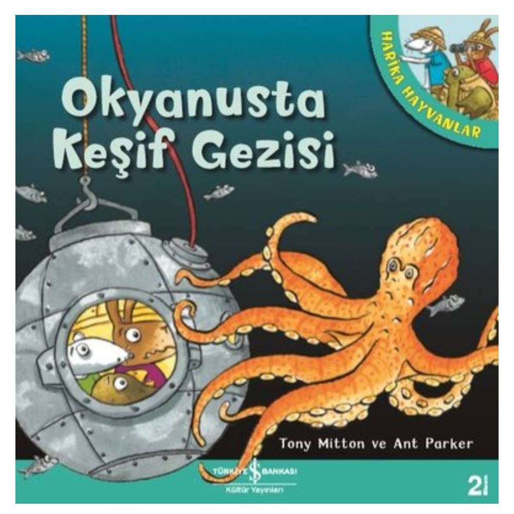 H.HAYVANLAR - OKYANUSTA KEŞİF GEZİSİ Çocuk Kitapları Uzmanı - Children's Books Expert