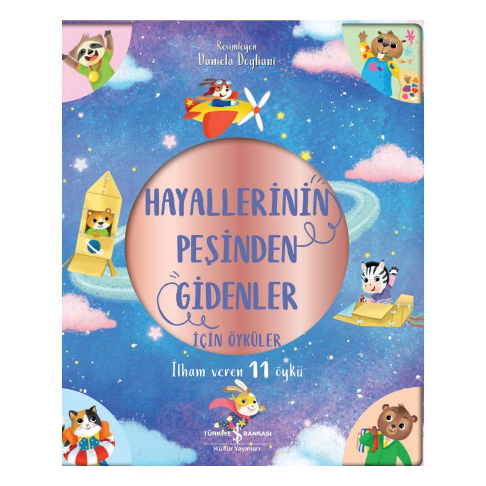 HAYALLERİNİN PEŞİNDEN GİDENLER Çocuk Kitapları Uzmanı - Children's Books Expert
