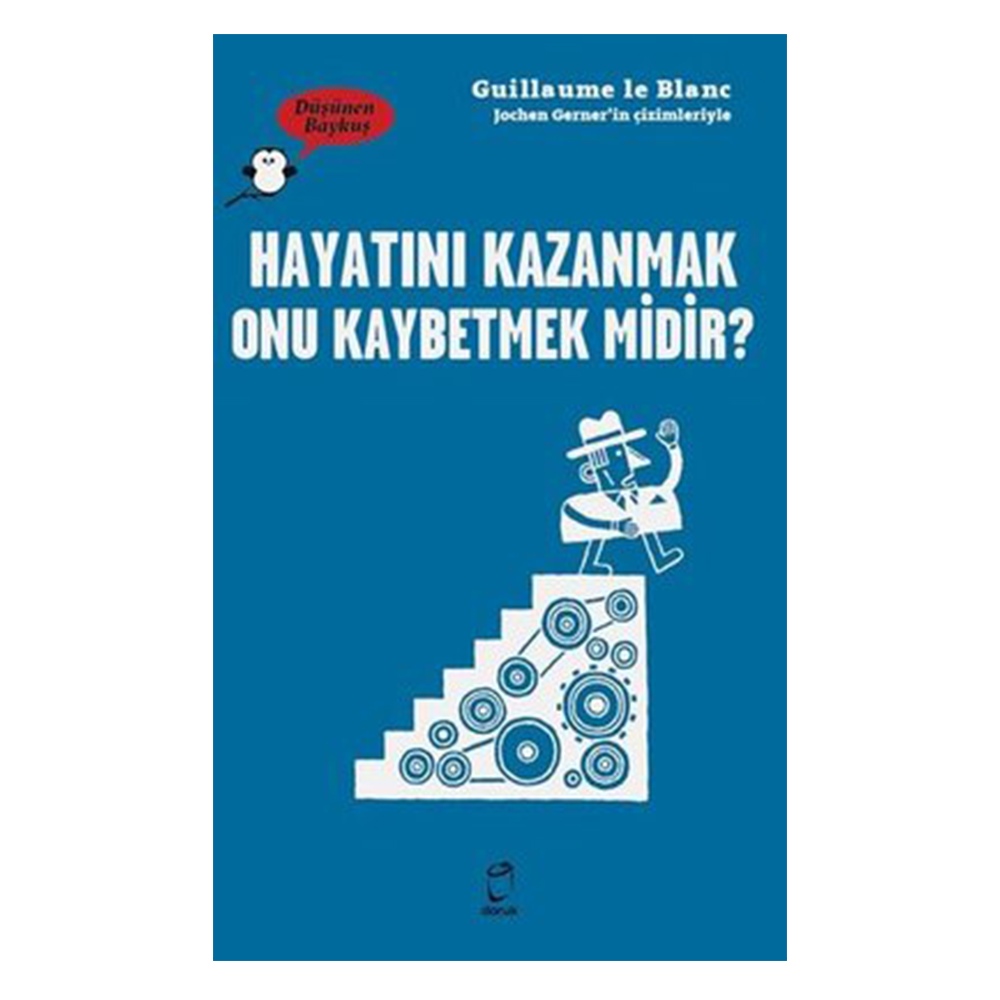 HAYATINI KAZANMAK ONU KAYBETMEK MİDİR? - DÜŞÜNEN BAYKUŞ Çocuk Kitapları Uzmanı - Children's Books Expert